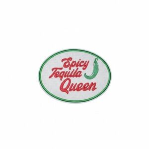 Spicy Tequila Queen Embroidered Iron On Patch